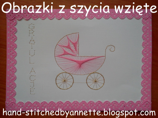 Obrazki z szycia wzięte - na podstawie wzoru ze stitchingcards.com #fantagiro7 #HaftMatematyczny #ObrazkiZSzyciaWzięte #narodziny #dziewczynka